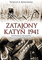 Zatajony Katy 1941. Nieznana tragedia polskich wojskowych!